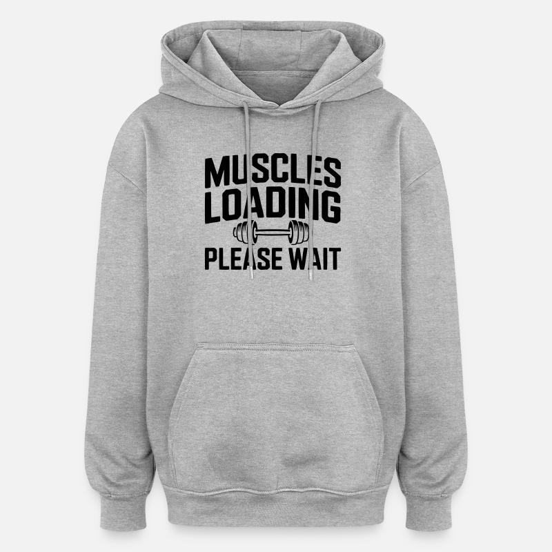 Muscle Building: Muscles Loading - Oversized Unisex Hoodie - heather grey
