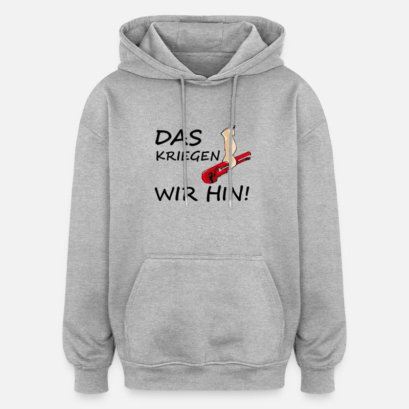 Das kriegen wir hin! black - Oversized Unisex Hoodie - Grau meliert