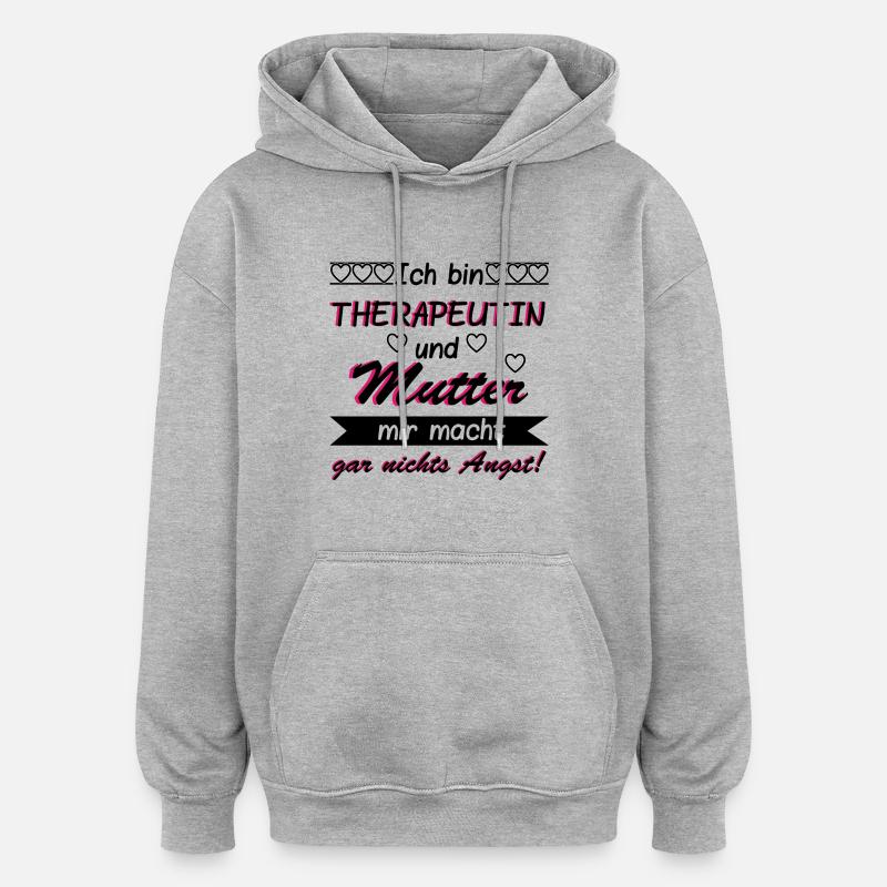 Therapeutin und Mutter - Oversized Unisex Hoodie - Grau meliert