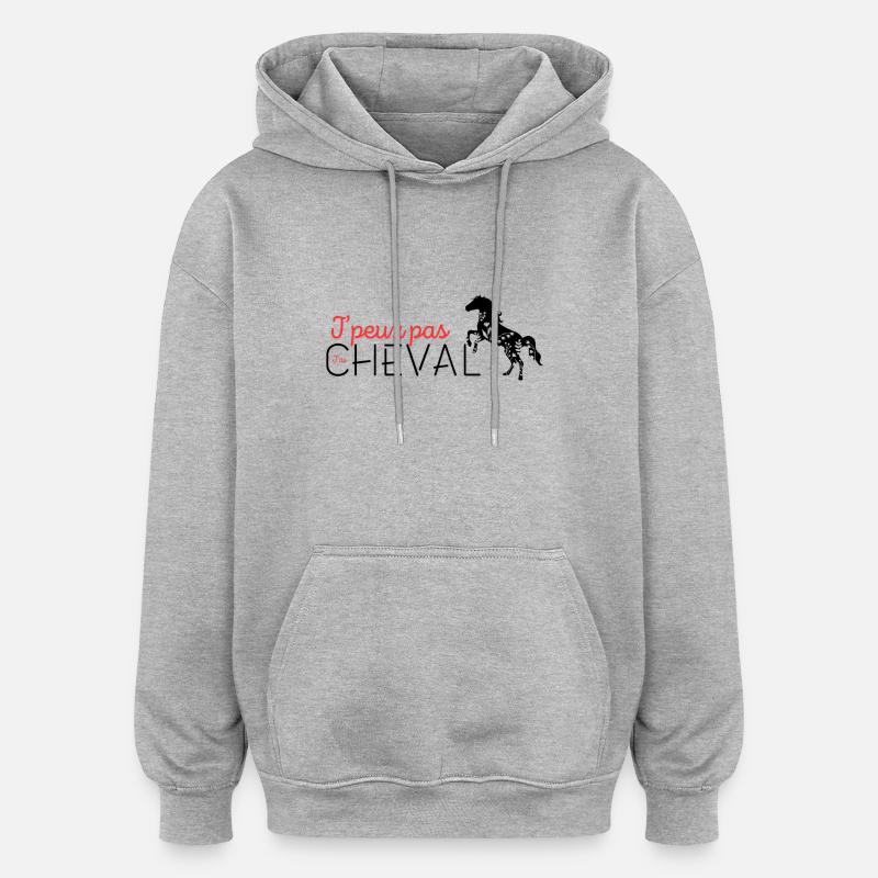 j'peux pas j'ai cheval - Sweat à capuche oversize unisexe - gris chiné