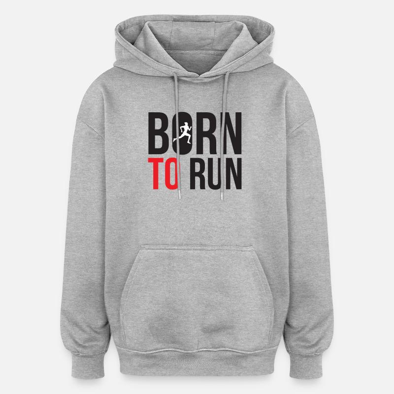 Né pour courir - Sweat à capuche oversize unisexe - gris chiné