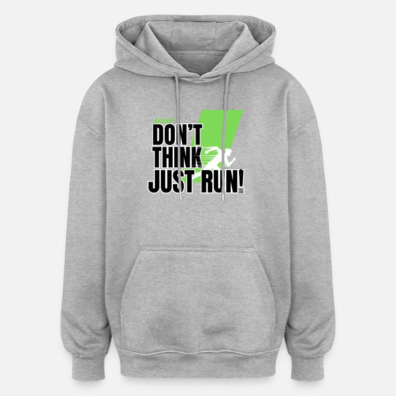 Don't think, just run! - Oversized Unisex Hoodie - Grau meliert