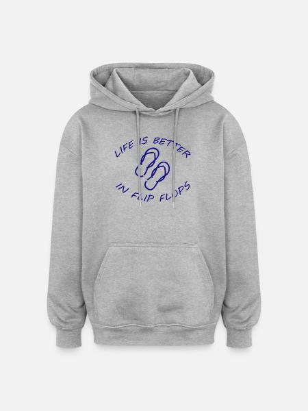 LIFE IS BETTER IN FLIP FLOPS - Oversized Unisex Hoodie - heather grey
