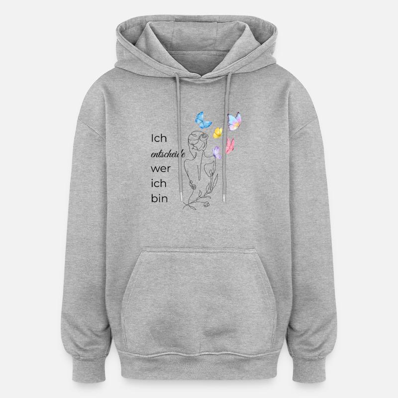 Ich ENTSCHEIDE wer ich bin - Oversized Unisex Hoodie - Grau meliert
