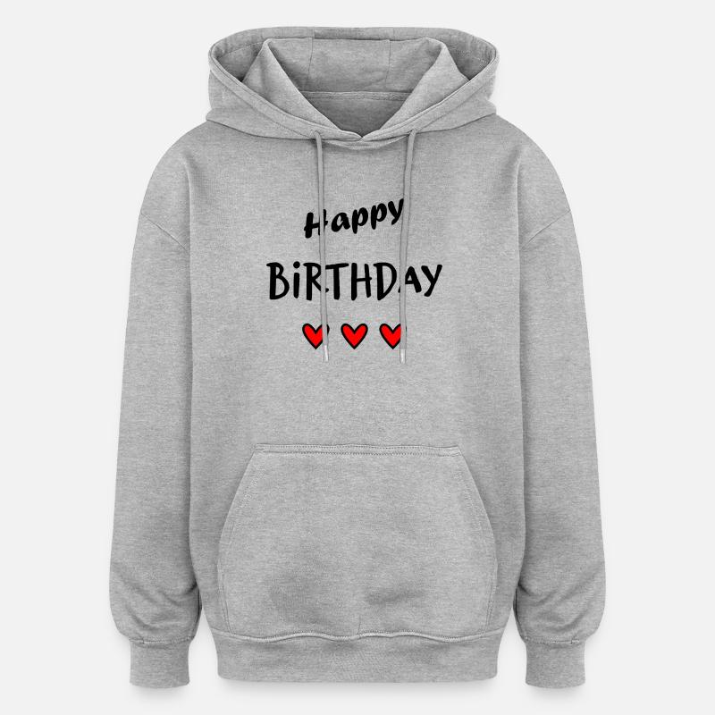 HAPPY BIRTHDAY. NOËL. ANNEE. ANNIVERSAIRE - Sweat à capuche oversize unisexe - gris chiné