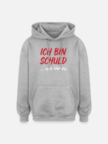 Ich bin schuld wie immer - Oversized Unisex Hoodie - Grau meliert