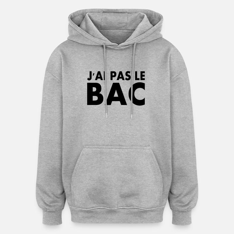 j'ai pas le bac - Sweat à capuche oversize unisexe - gris chiné