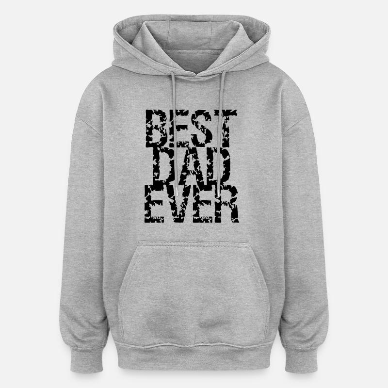 Best Dad Ever Stamp Design - Sweat à capuche oversize unisexe - gris chiné