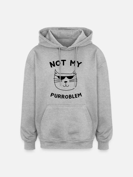 Not My Purroblem - Oversized Unisex Hoodie - heather grey