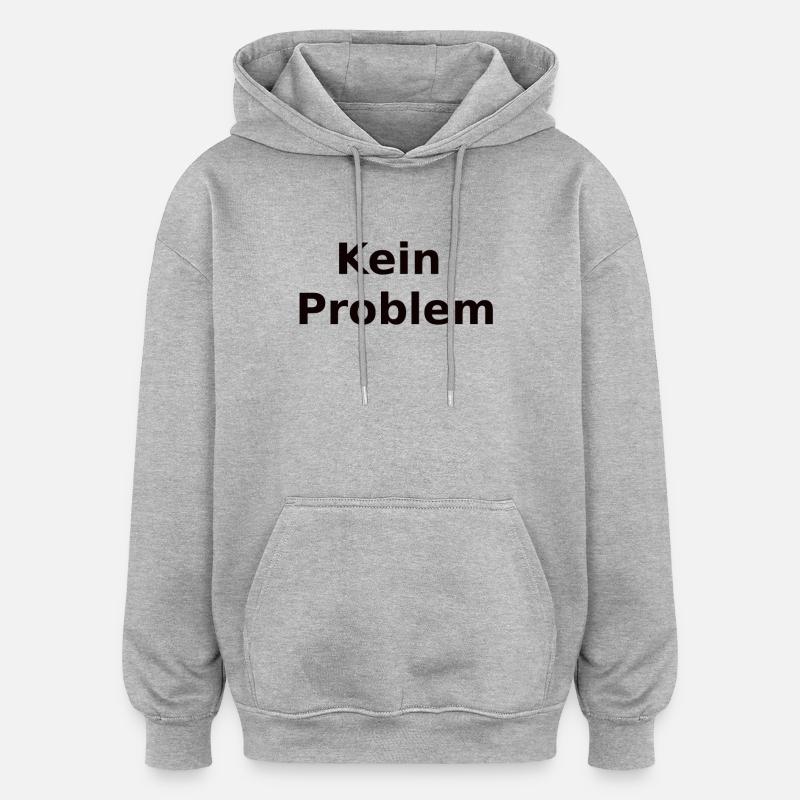 Kein Problem - Oversized Unisex Hoodie - Grau meliert