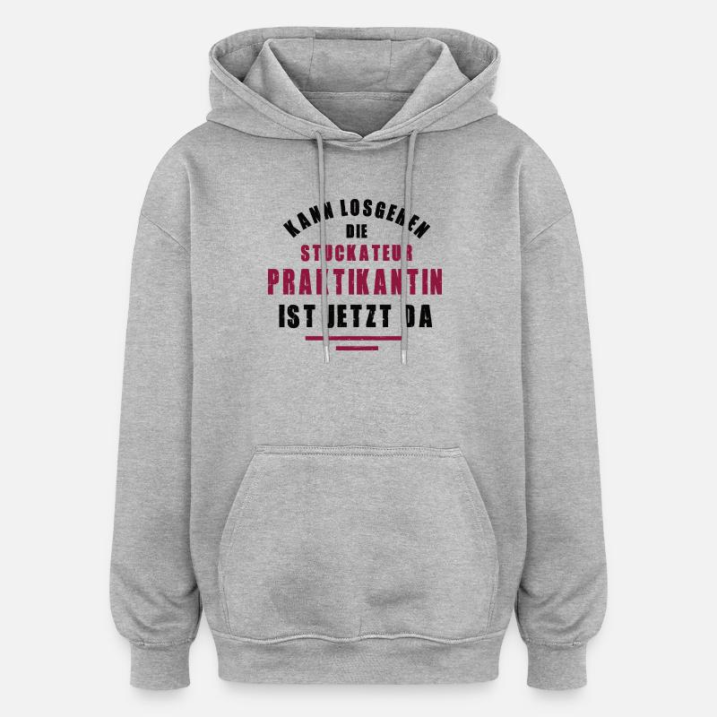 Trainee Plasterer Internship Plastering - Oversized Unisex Hoodie - heather grey