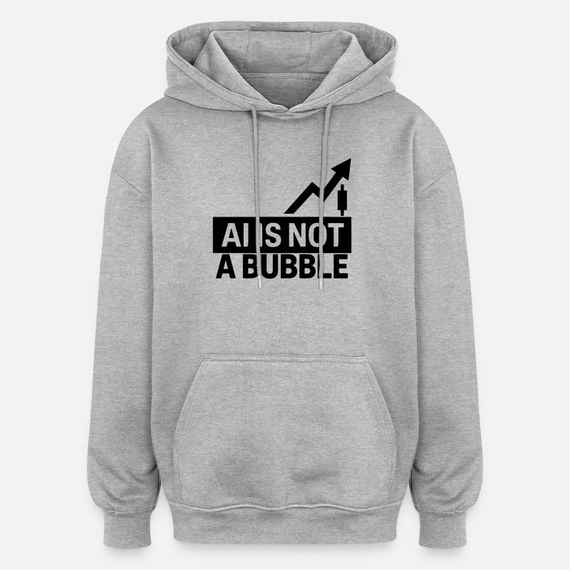 L’IA n’est pas une bulle - Sweat à capuche oversize unisexe - gris chiné