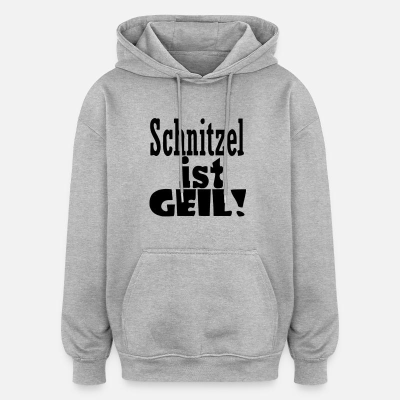 Schnitzel is cool - Oversized Unisex Hoodie - heather grey