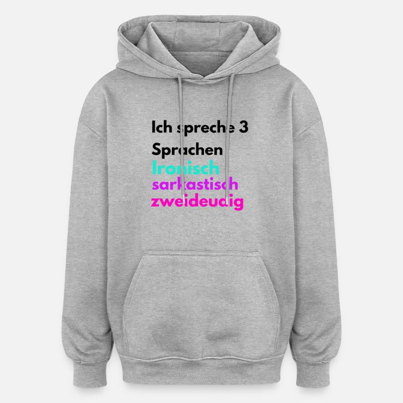 Languages Funny Ironically Sarcastically Two-Way - Oversized Unisex Hoodie - heather grey