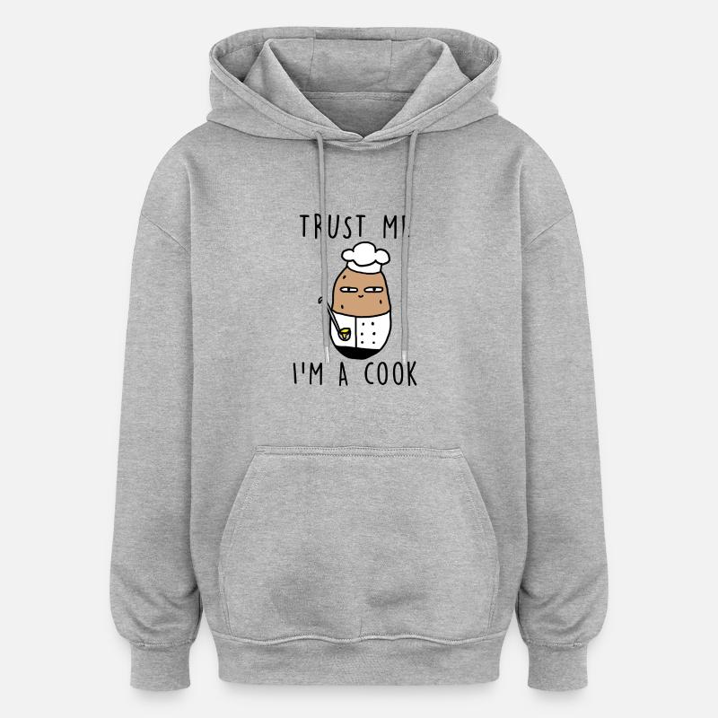 FAITES-MOI CONFIANCE DANS UN CUISINIER - Sweat à capuche oversize unisexe - gris chiné