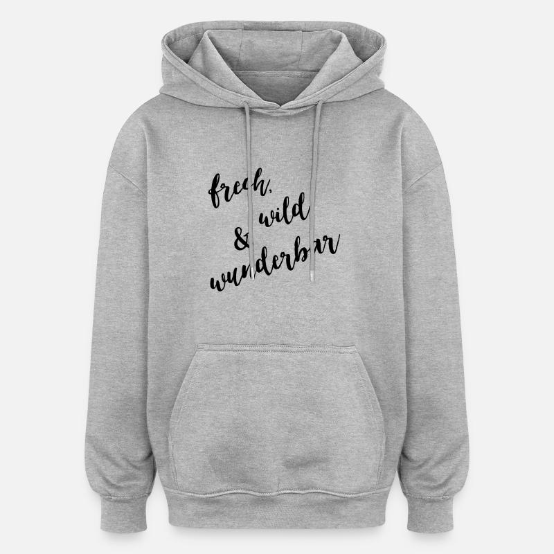 Frech, wild & wunderbar - Oversized Unisex Hoodie - Grau meliert