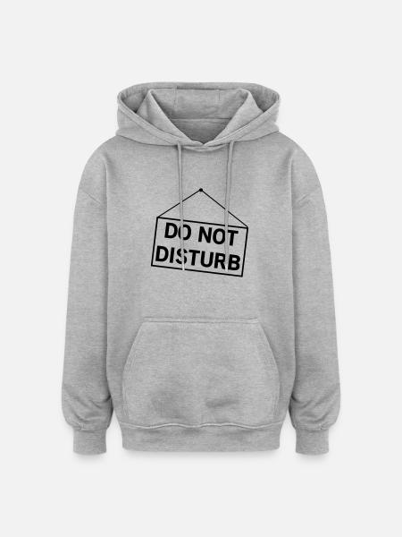 Do Not Disturb - Oversized Unisex Hoodie - heather grey