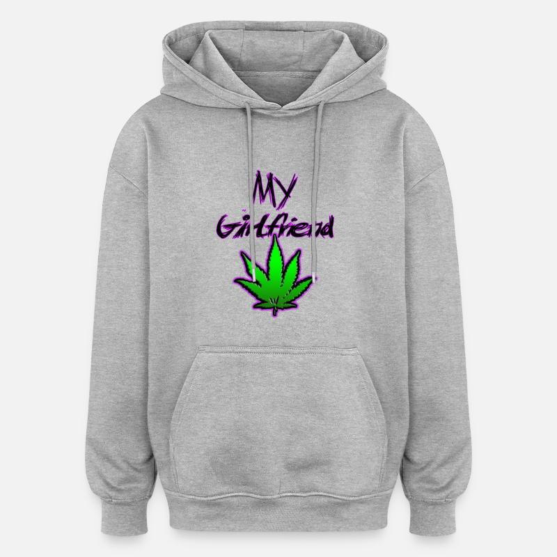 Ma copine de cannabis - Sweat à capuche oversize unisexe - gris chiné