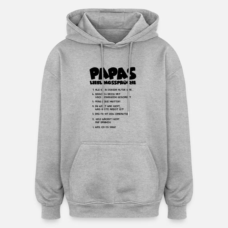 Papas Lieblingssprüche - Geschenk - Oversized Unisex Hoodie - Grau meliert