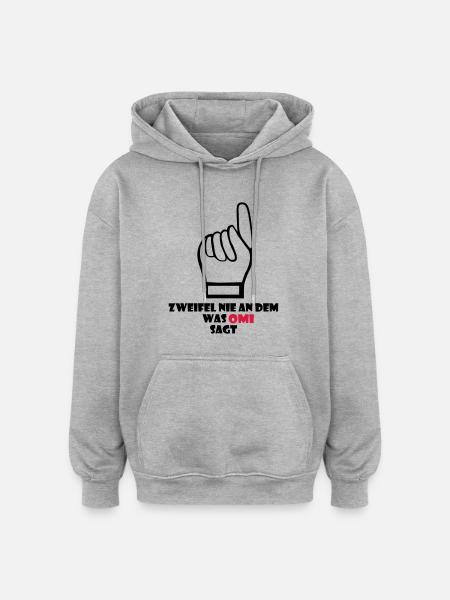 Never doubt what Omi says - Oversized Unisex Hoodie - heather grey