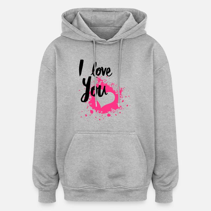I Love You - Sweat à capuche oversize unisexe - gris chiné