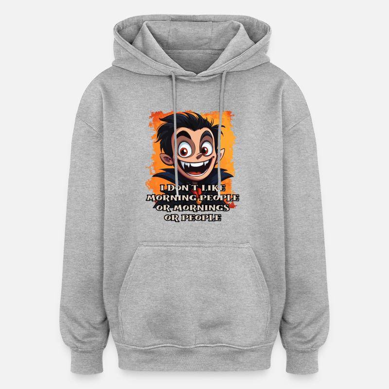 Toller Vampir mit Spruch - Oversized Unisex Hoodie - Grau meliert