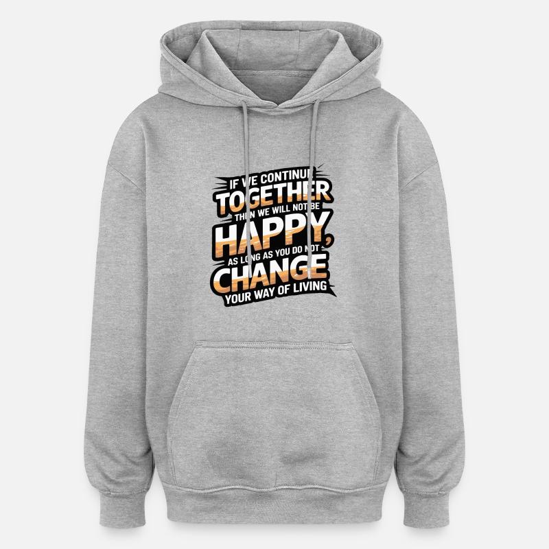 SI NOUS CONTINUONS ENSEMBLE - Sweat à capuche oversize unisexe - gris chiné