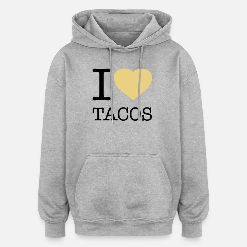 I LOVE TACOS - Sweat à capuche oversize unisexe - gris chiné