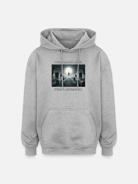 Eternal shadows in the cemetery - Oversized Unisex Hoodie - heather grey
