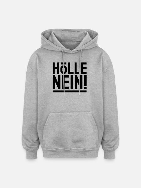 HÖLLE NEIN ! - schwarz & unterstrichen - Oversized Unisex Hoodie - Grau meliert