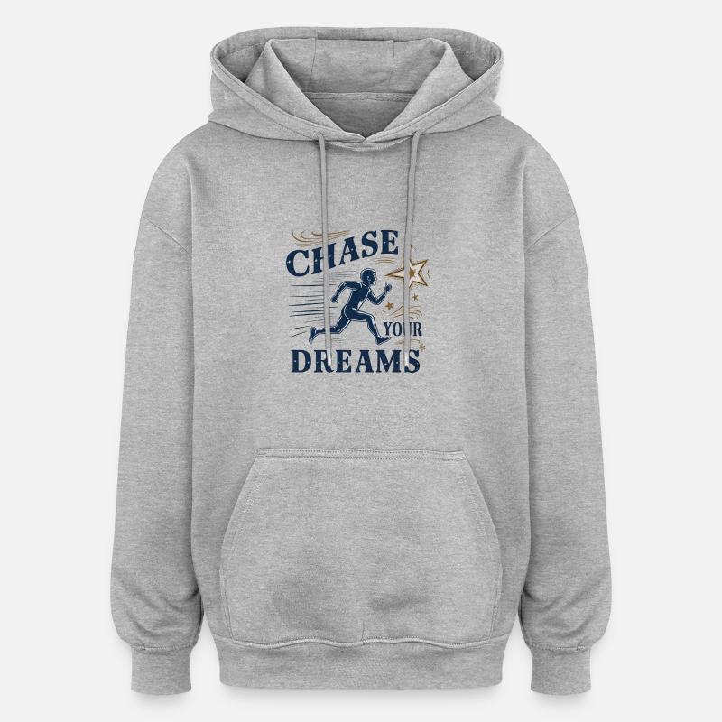 Poursuivez vos rêves - Sweat à capuche oversize unisexe - gris chiné
