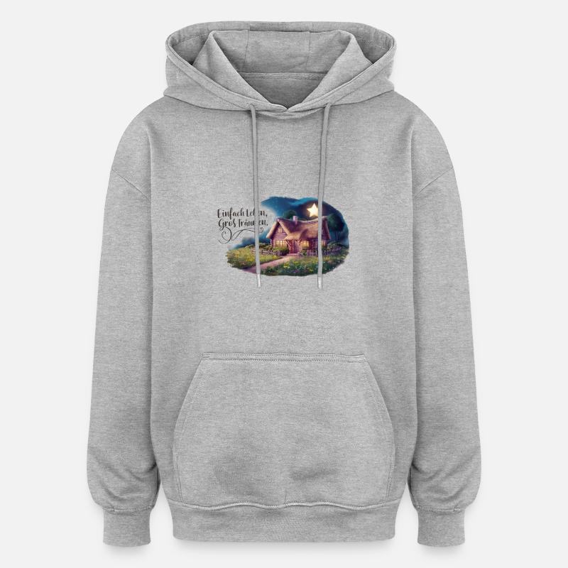 Einfach leben, groß Träumen - Oversized Unisex Hoodie - Grau meliert