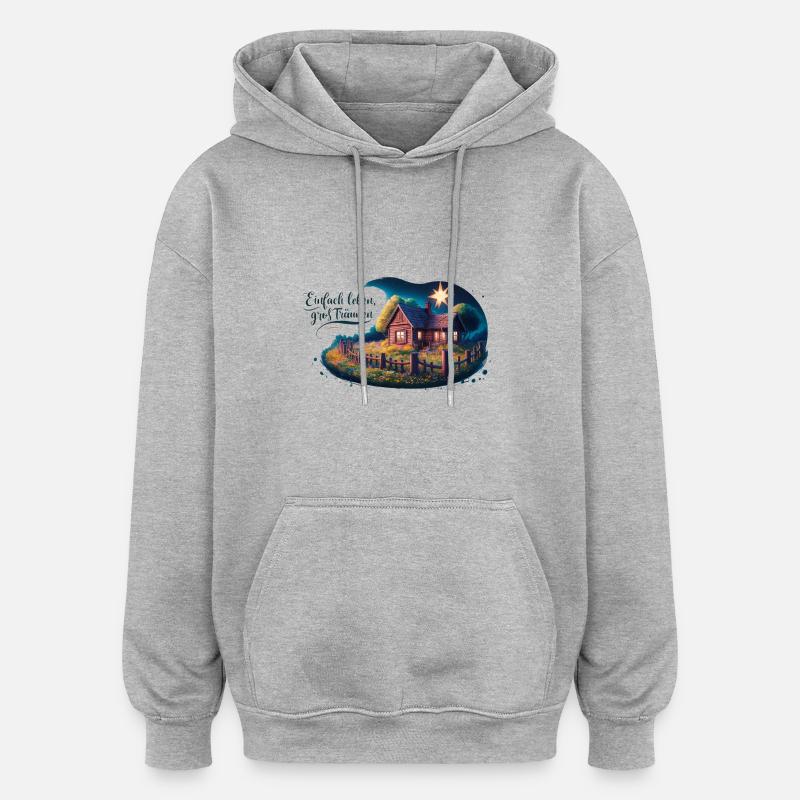 Vivre simplement, rêver grand - Sweat à capuche oversize unisexe - gris chiné