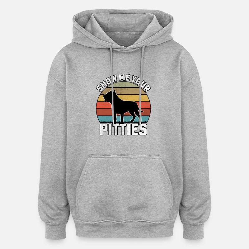 Montrez-moi vos pitties - Sweat à capuche oversize unisexe - gris chiné