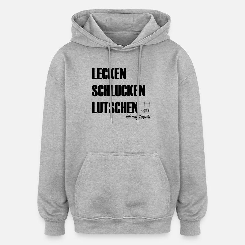 Ich mag Tequila - Oversized Unisex Hoodie - Grau meliert