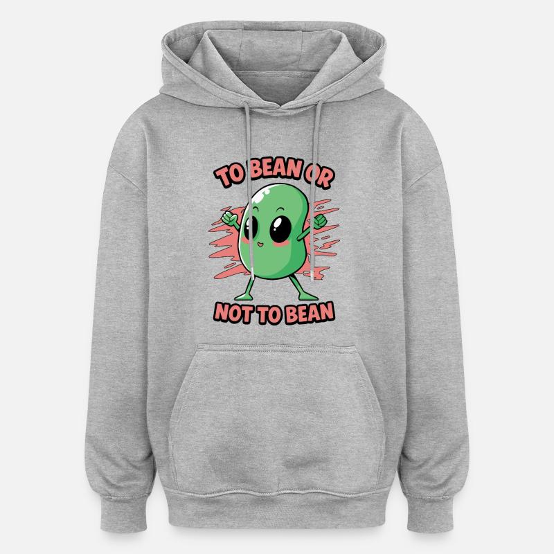 Haricot ou pas haricot - Sweat à capuche oversize unisexe - gris chiné