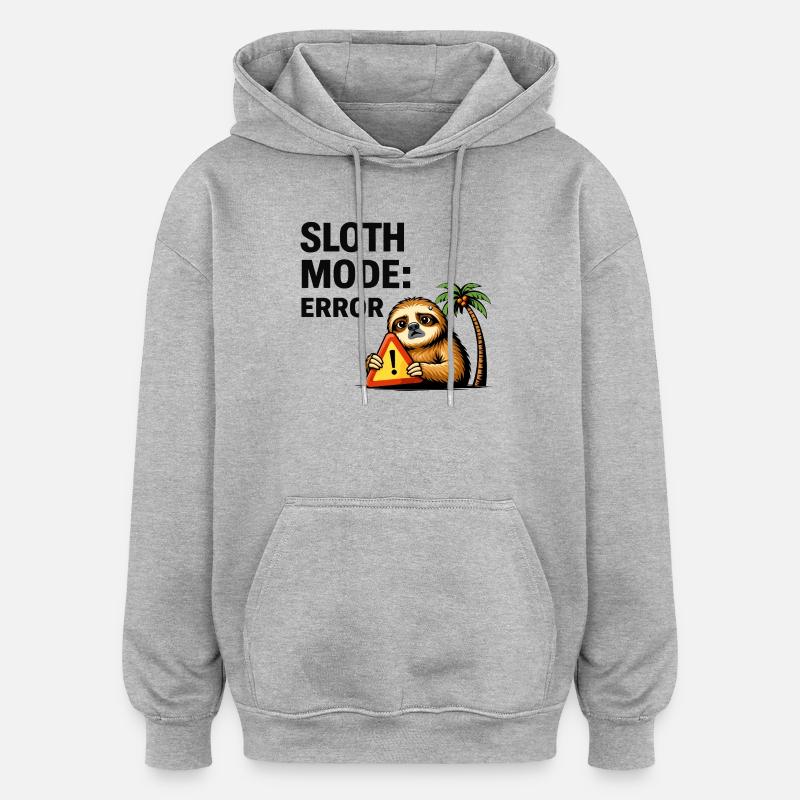 Sloth Mode Error - Oversized Unisex Hoodie - heather grey