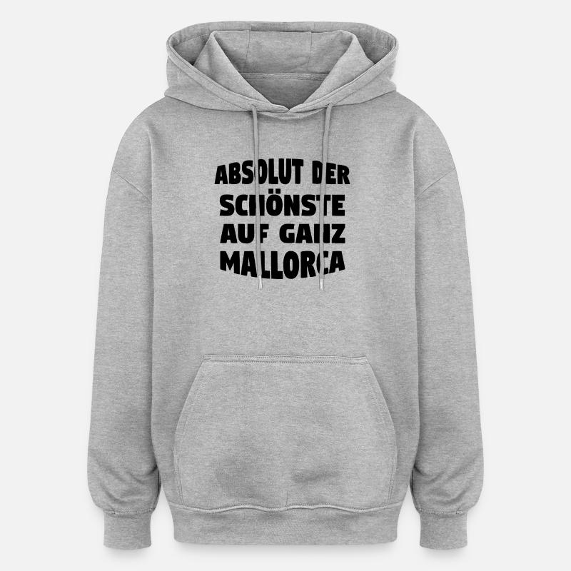 Der schönste auf Mallorca - Oversized Unisex Hoodie - Grau meliert