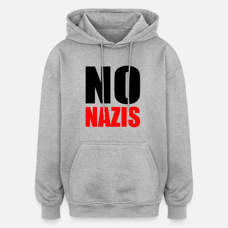 Pas de nazis - Sweat à capuche oversize unisexe - gris chiné