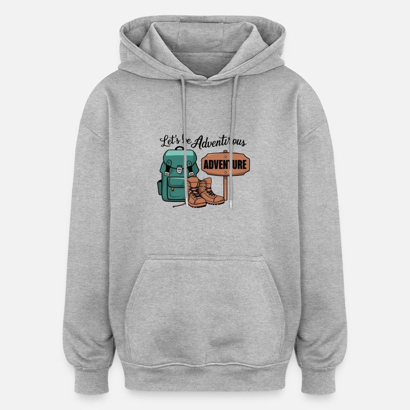 Let's be adventurous. - Oversized Unisex Hoodie - heather grey