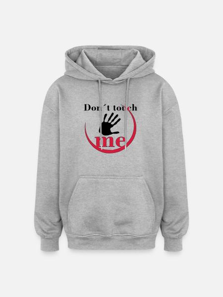 Don´t touch me - Oversized Unisex Hoodie - Grau meliert