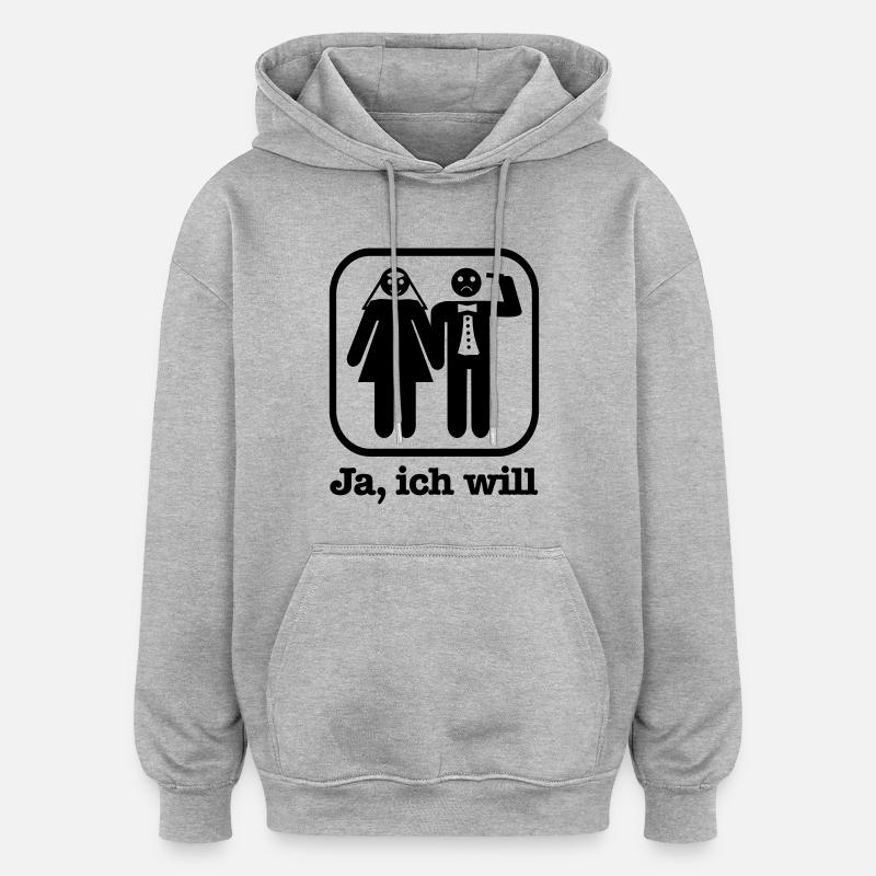 Ja ich will - Oversized Unisex Hoodie - heather grey