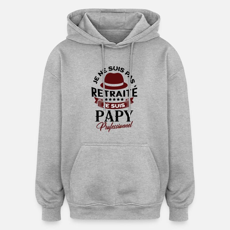 Retraité Papy Professionnel - Sweat à capuche oversize unisexe - gris chiné