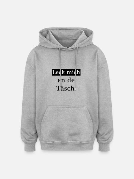 Lick me en de Täsch! - Oversized Unisex Hoodie - heather grey