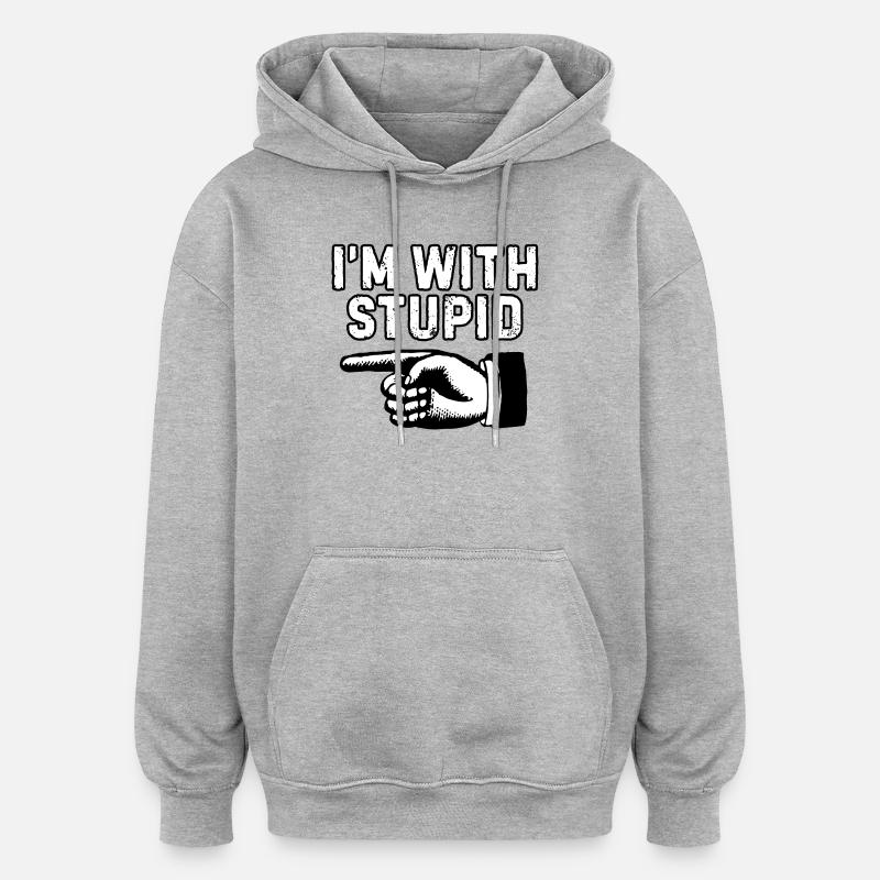 Ich bin mit dummer Handgrafik - Oversized Unisex Hoodie - Grau meliert
