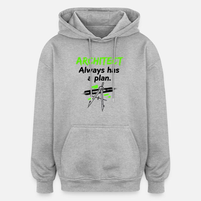 Architect with a plan - Oversized Unisex Hoodie - heather grey