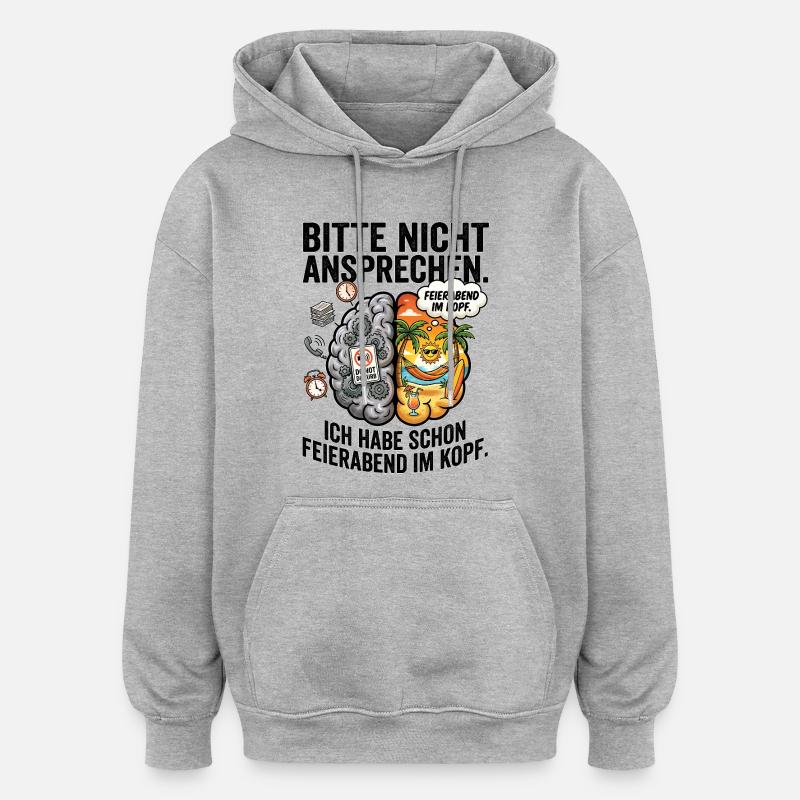 Conflit de tête après le travail - Sweat à capuche oversize unisexe - gris chiné