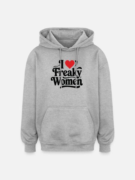I Love Freaky Women - Oversized Unisex Hoodie - heather grey