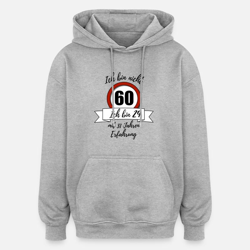 Ich bin nicht 60! - Oversized Unisex Hoodie - Grau meliert