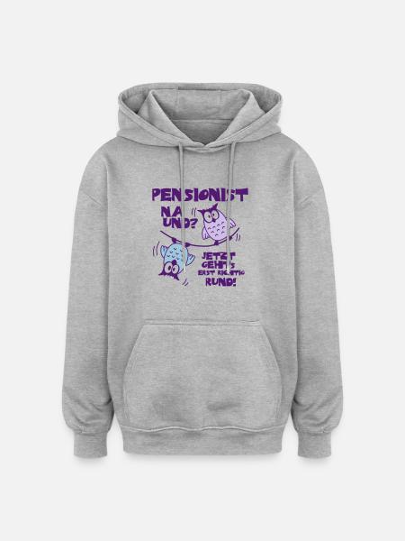 Eulen Pensionist - na und? - Oversized Unisex Hoodie - Grau meliert
